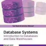 Test Bank Solution Manual for Database Systems Introduction to Databases and Data Warehouses 2nd Edition By Nenad Jukic