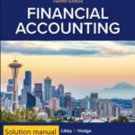 Solution manual for Financial Accounting 12th Edition By Robert Libby © 2026