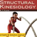 Test bank Solution manual for Manual of Structural Kinesiology 22nd Edition By R .T. Floyd © 2024