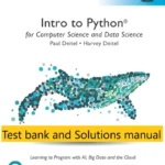 Test bank and Solutions manual for Intro to Python for Computer Science and Data Science Learning to Program with AI Big Data and The Cloud Global Edition 1st Edition by Paul Deitel
