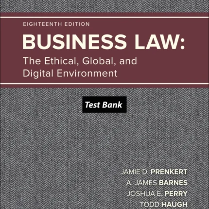 Test Bank for Business Law The Ethical Global and Digital Environment 18th Edition