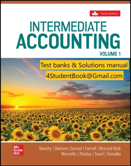 Test banks Solutions manual for Intermediate Accounting Volume 1 9th Edition By Thomas H. Beechy © 2025